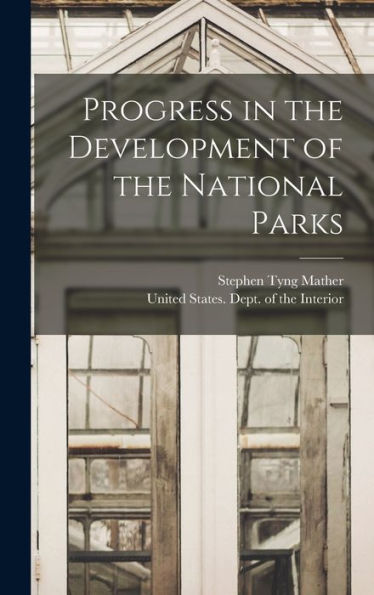 Progress In The Development Of The National Parks