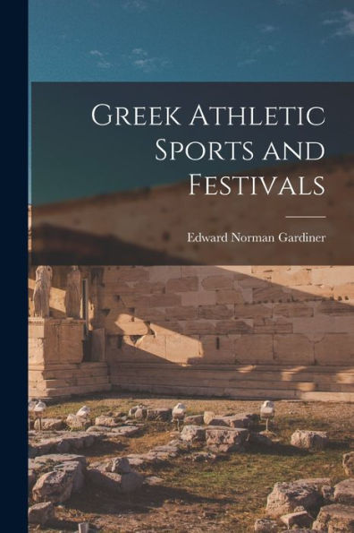 Greek Athletic Sports And Festivals