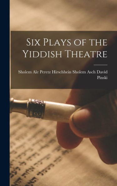 Six Plays Of The Yiddish Theatre