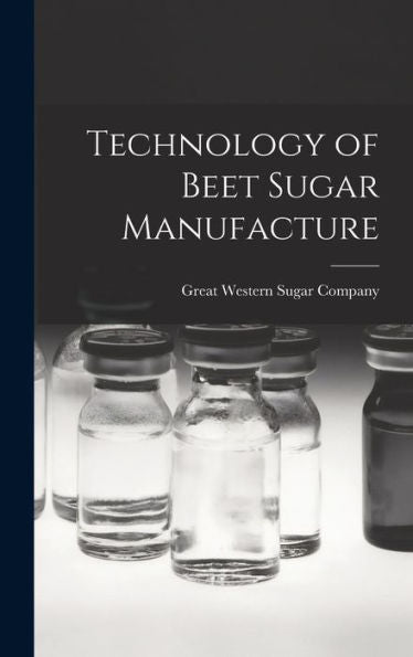 Technology Of Beet Sugar Manufacture