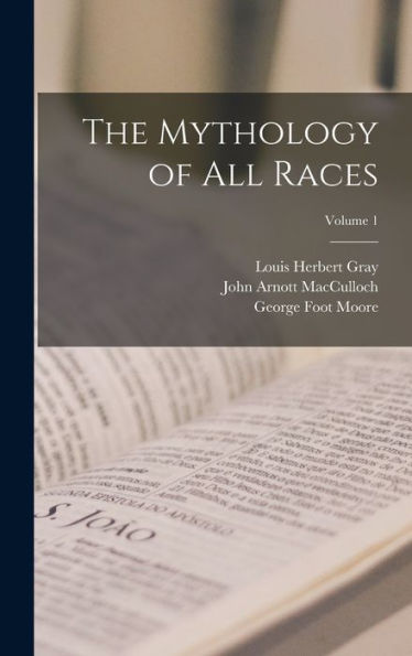 The Mythology Of All Races; Volume 1