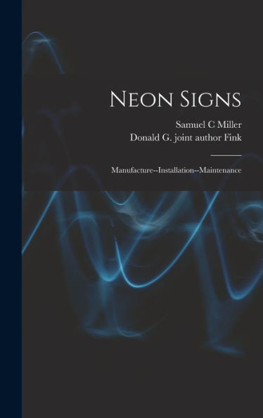 Neon Signs; Manufacture--Installation--Maintenance