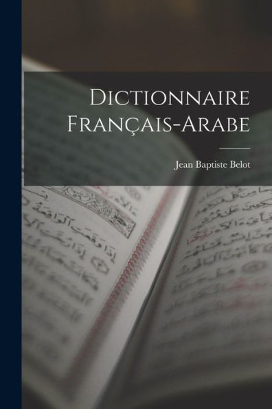 Dictionnaire Français-Arabe (French Edition)