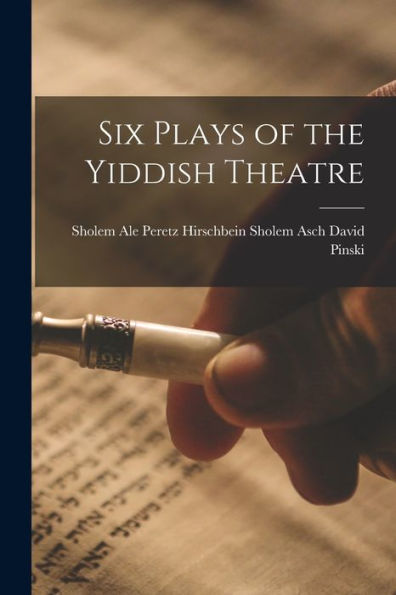 Six Plays Of The Yiddish Theatre