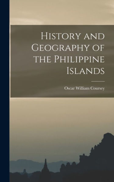 History And Geography Of The Philippine Islands