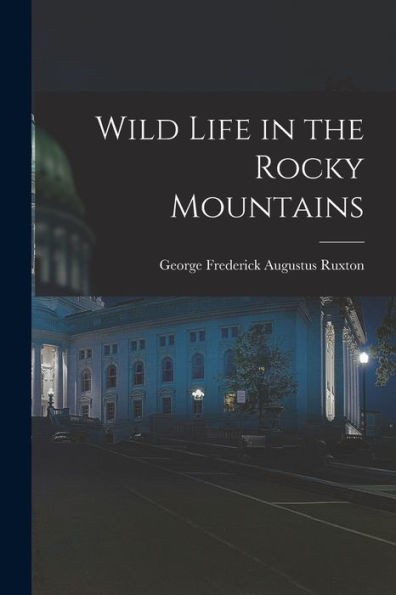 Wild Life In The Rocky Mountains