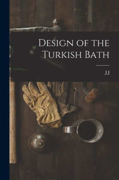 Design Of The Turkish Bath