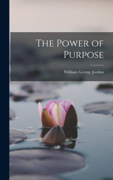 The Power Of Purpose