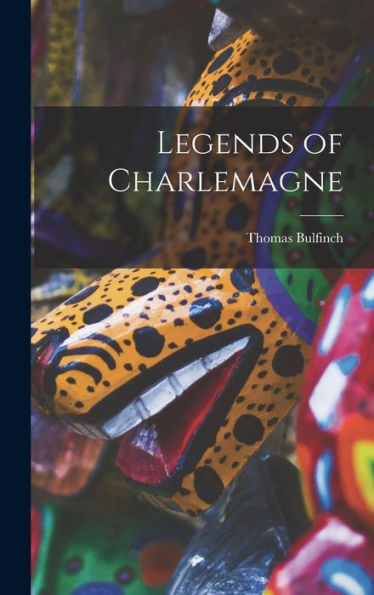 Legends Of Charlemagne