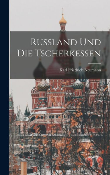 Russland Und Die Tscherkessen (German Edition)