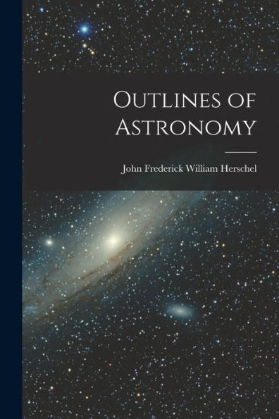 Outlines Of Astronomy