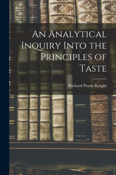 An Analytical Inquiry Into The Principles Of Taste