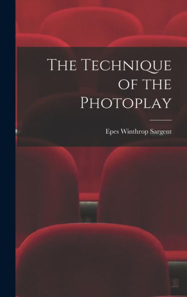 The Technique Of The Photoplay