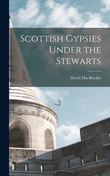 Scottish Gypsies Under The Stewarts