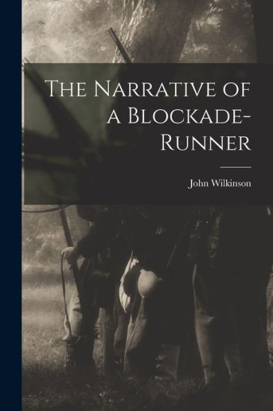 The Narrative Of A Blockade-Runner