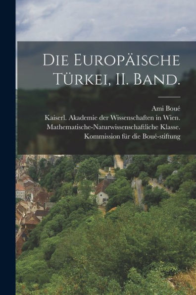 Die Europäische Türkei, Ii. Band. (German Edition)