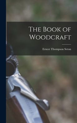 The Book Of Woodcraft