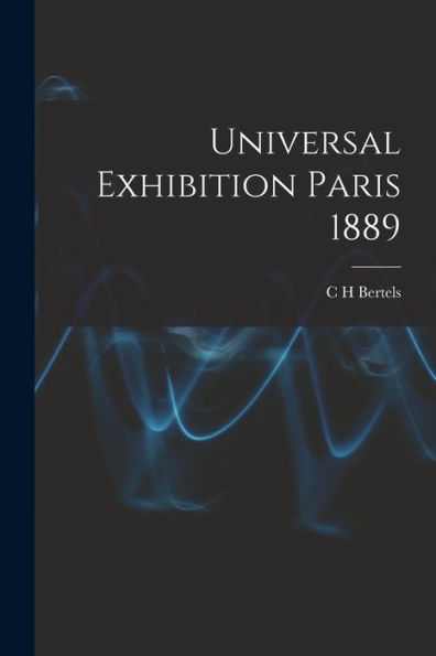 Universal Exhibition Paris 1889 (French Edition)