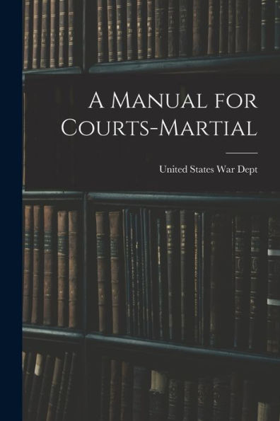 A Manual For Courts-Martial
