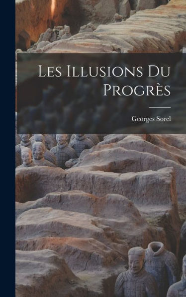 Les Illusions Du Progrès (French Edition)