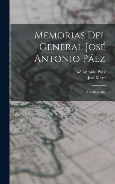 Memorias Del General José Antonio Páez: Autobiografía (Spanish Edition)