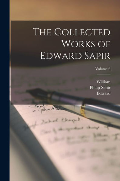 The Collected Works Of Edward Sapir; Volume 6