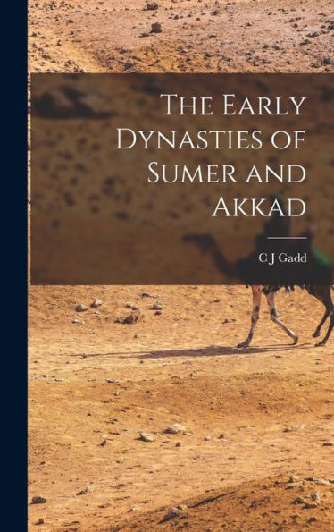 The Early Dynasties Of Sumer And Akkad