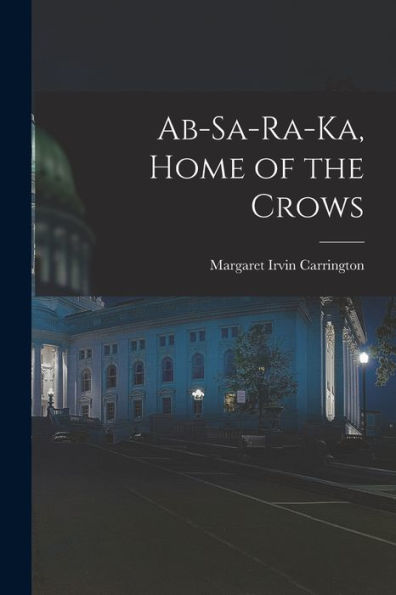 Ab-Sa-Ra-Ka, Home Of The Crows