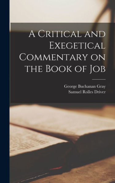 A Critical And Exegetical Commentary On The Book Of Job