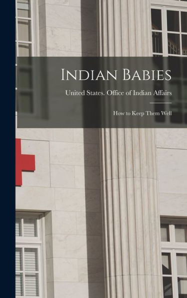 Indian Babies: How To Keep Them Well