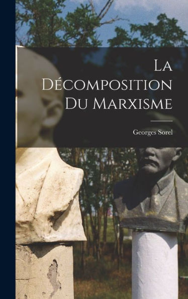 La Décomposition Du Marxisme (French Edition)