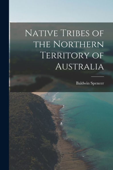 Native Tribes Of The Northern Territory Of Australia