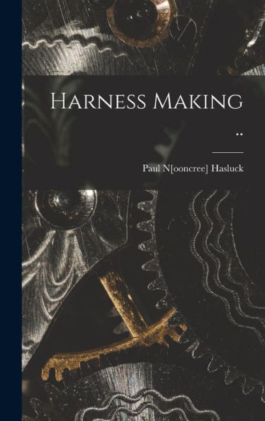 Harness Making ..