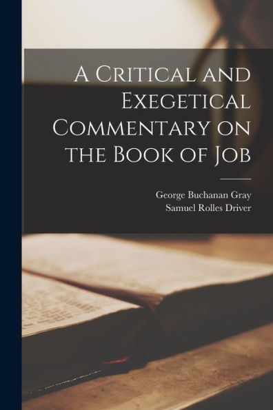 A Critical And Exegetical Commentary On The Book Of Job