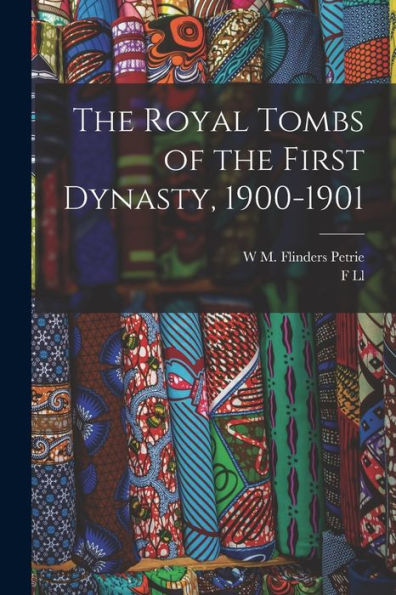 The Royal Tombs Of The First Dynasty, 1900-1901