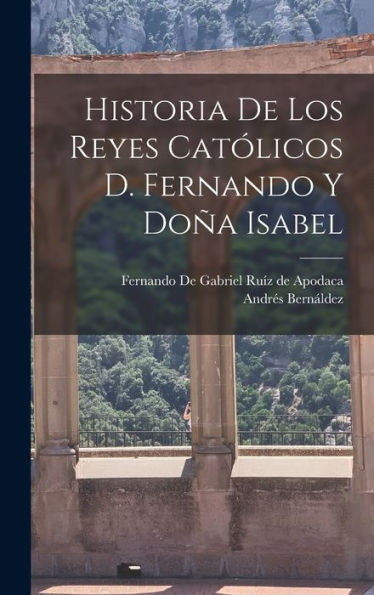 Historia De Los Reyes Católicos D. Fernando Y Doña Isabel (Spanish Edition)