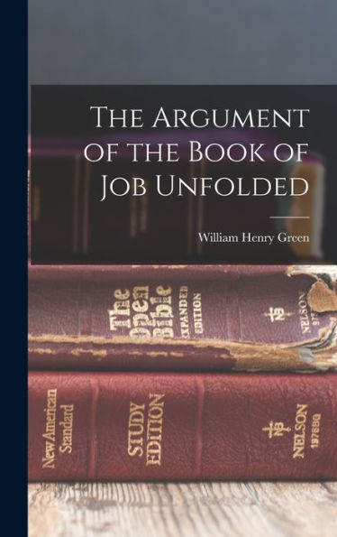 The Argument Of The Book Of Job Unfolded