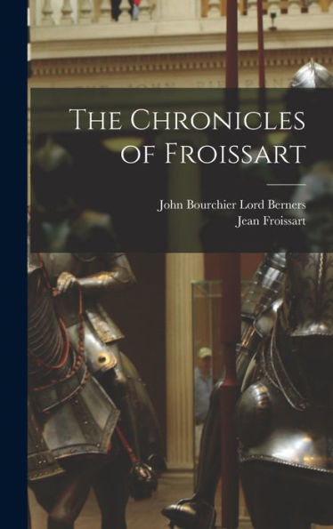 The Chronicles Of Froissart