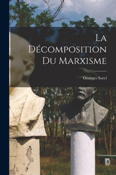 La Décomposition Du Marxisme (French Edition)