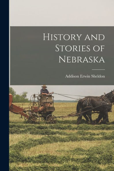 History And Stories Of Nebraska