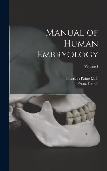 Manual Of Human Embryology; Volume 1