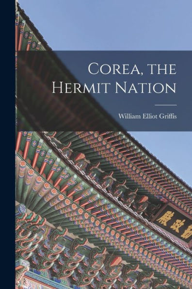 Corea, The Hermit Nation