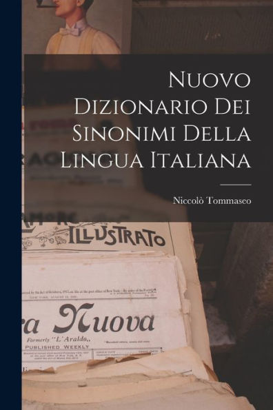 Nuovo Dizionario Dei Sinonimi Della Lingua Italiana (Italian Edition)