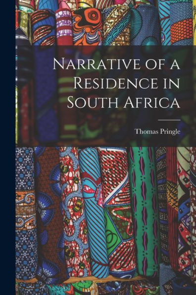 Narrative Of A Residence In South Africa