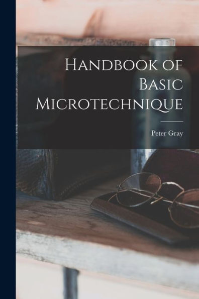 Handbook Of Basic Microtechnique