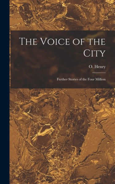 The Voice Of The City: Further Stories Of The Four Million