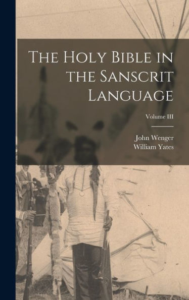 The Holy Bible In The Sanscrit Language; Volume Iii (Sanskrit Edition)