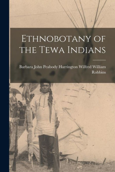 Ethnobotany Of The Tewa Indians