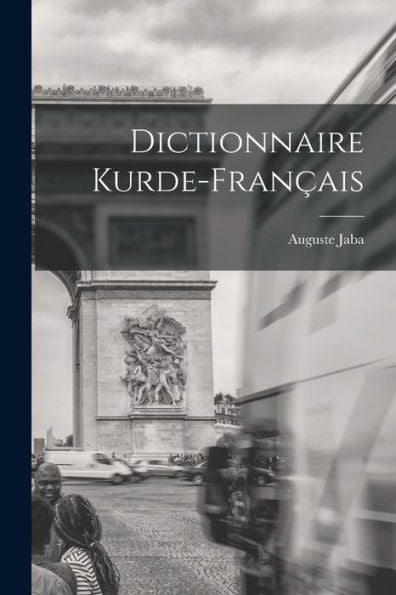 Dictionnaire Kurde-Français (French Edition)