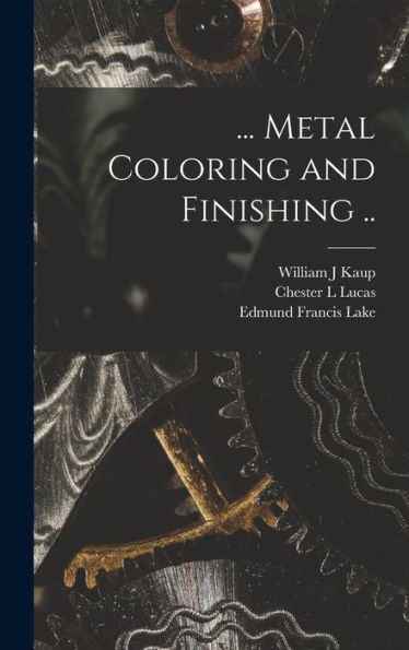 ... Metal Coloring And Finishing ..